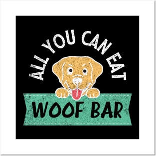 All you can eat woof bar hungry dog Posters and Art